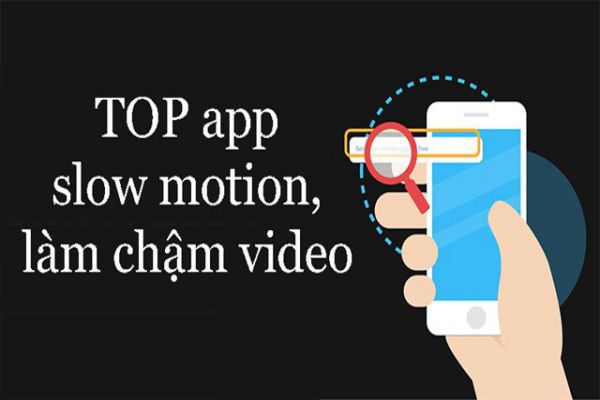 app-slow-motion-lam-cham-video