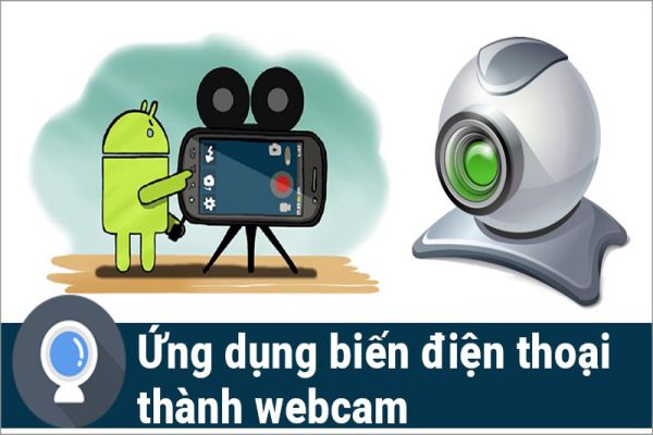 ung-dung-bien-dien-thoai-thanh-webcam